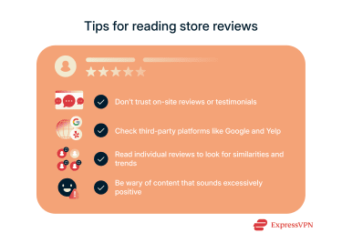 A list of helpful tips to keep in mind while verifying customer reviews of online stores.